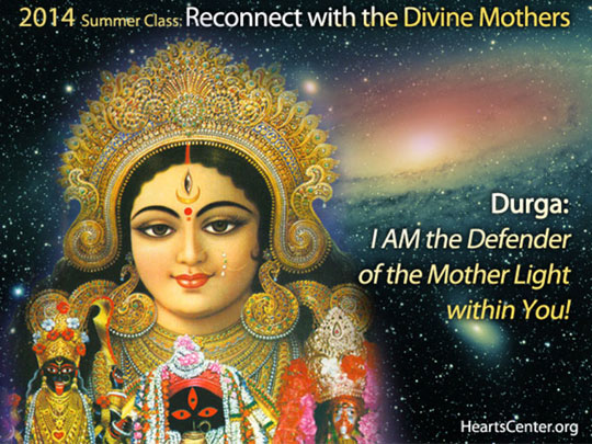 Durga: I AM the Defender of the Mother Light within You! 