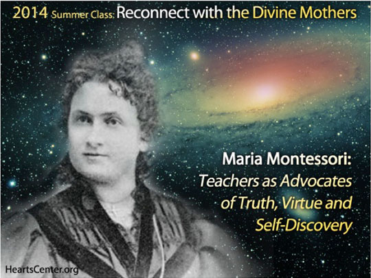 Maria Montessori: Teachers as Advocates of Truth, Virtue and Self- Discovery