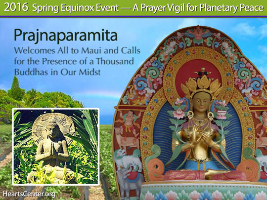 Prajnaparamita Welcomes All to Maui and Calls for the Presence of a Thousand Buddhas in Our Midst (VIDEO)