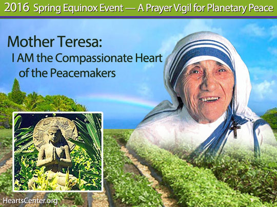 Mother Teresa: I AM the Compassionate Heart of the Peacemakers (VIDEO)