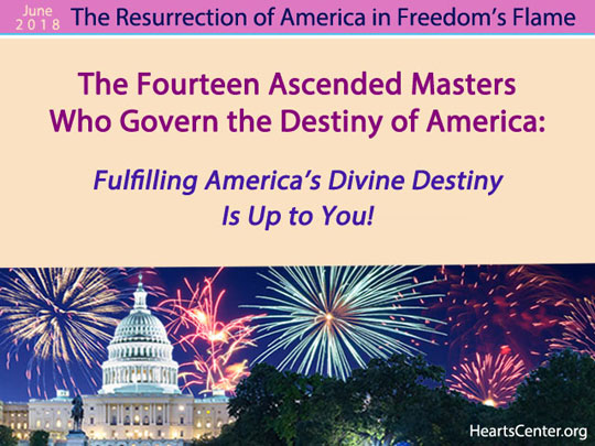 The Fourteen Ascended Masters Who Govern the Destiny of America: Fulfilling America’s Divine Destiny Is Up to You! (VIDEO)