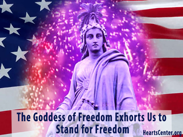 The Goddess of Freedom Exhorts Lightworkers to Pull Out All the Stops and Stand for Freedom (VIDEO)