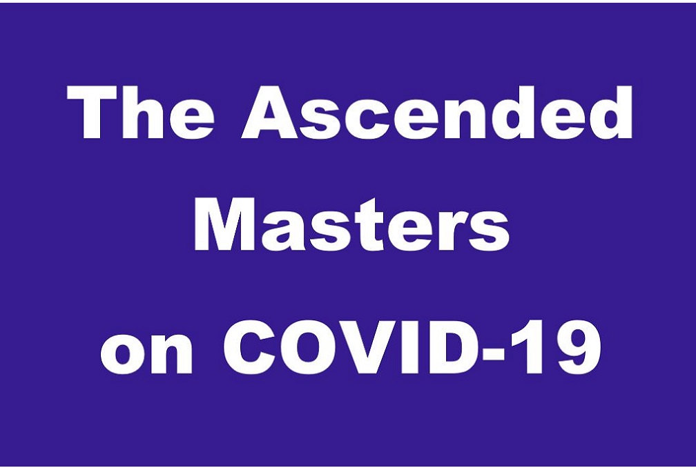 The Ascended Masters on COVID-19