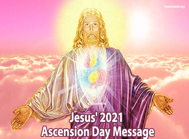 Jesus' 2021 Ascension Day Message (VIDEO)