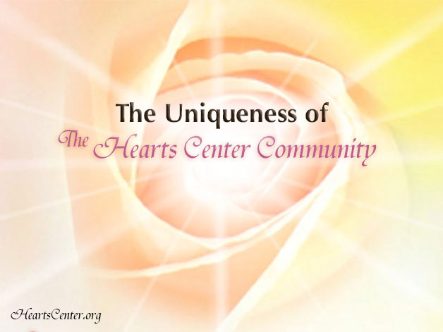 The Alchemy of Oneness and the Uniqueness of The Hearts Center Community (VIDEO)
