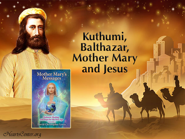 Kuthumi, Balthazar, Mother Mary and Jesus (VIDEO)