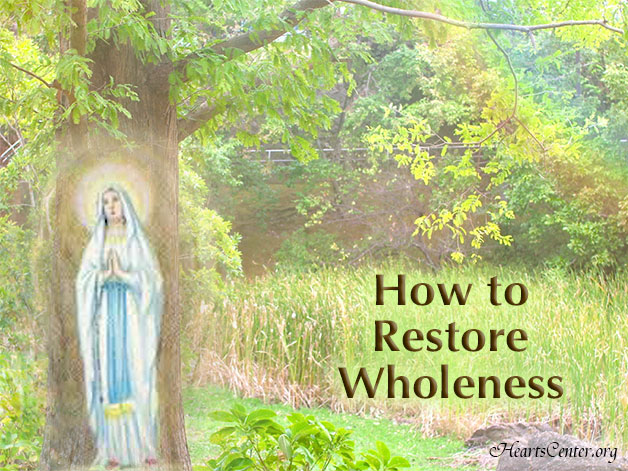 Mother Mary on Healing - How to Restore Wholeness (VIDEO)