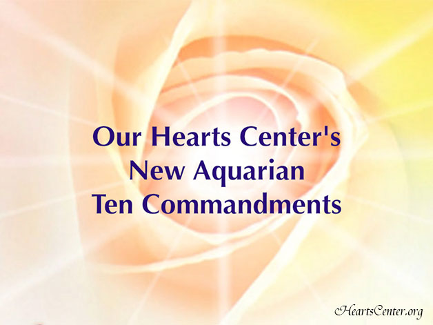 Our Hearts Center's New Aquarian Ten Commandments (VIDEO)