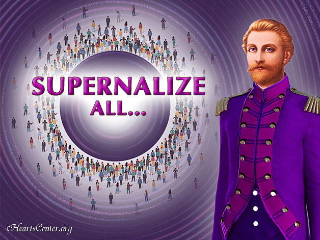 Supernalize All that Is in Your Heart, Mind and Soul (VIDEO)